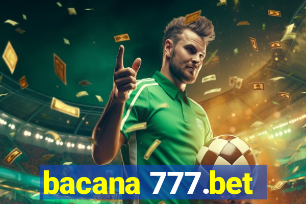 bacana 777.bet